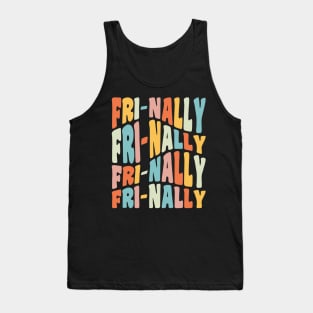 Frinally Fri-Nally Funny Friday Teacher Quote Tank Top